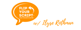 Flip Your Script with Ilyse